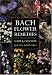 Bach Flower Remedies Form & Function by Julian Barnard