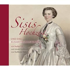 Sissis Hochzeit und das Elisabeth-Fest-Album