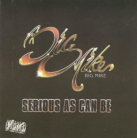 Big Mike-Serious As Can Be-2009
