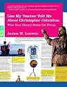 Lies My Teacher Told Me About Christopher Columbus: What Your History Books Got Wrong