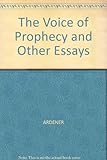 The voice of prophecy and other essays