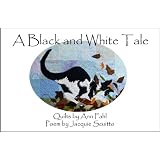 A Black and White Tale ~ Ann Fahl