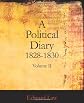 A Political Diary 1828-1830, Volume II (Large Print Edition)