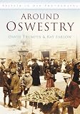 Around Oswestry in old photographs