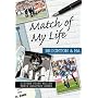 Match of My Life Brighton and Hove Albion: Sixteen Stars Relive Their Greatest Games (Match of My Life): Sixteen Stars Relive Their Greatest Games (Match of My Life)