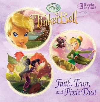 Faith, Trust, and Pixie Dust (Disney Fairies) (Pictureback Favorites)