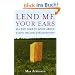 Lend Me Your Ears: All You Need to Know about Making Speeches and Presentations