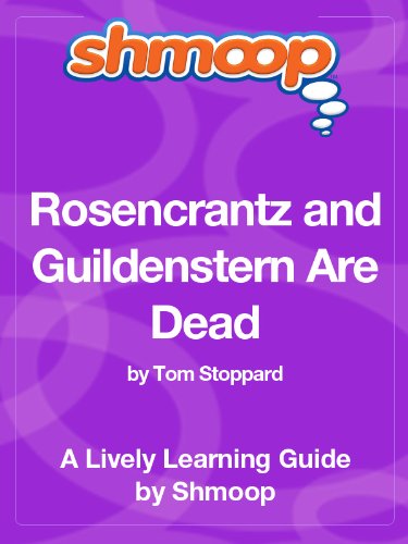 Rosencrantz and Guildenstern Are Dead: Shmoop Study Guide