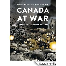 Canada at War: A Graphic History of World War Two