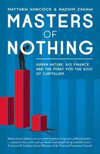 Masters of Nothing: Human Nature, Big Finance, and the Fight for the Soul of Capitalism
