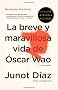 La Breve y Maravillosa Vida de Oscar Wao = The Brief Wondrous Life of Oscar Wao (Vintage Espanol)