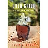 good grief life in a tiny vermont village