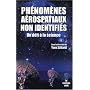 Ph�nom�nes a�rospatiaux non identifi�s, un d�fi � la Science