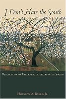 I Don't Hate the South: Reflections on Faulkner, Family, and the South