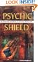 Psychic Shield: The Personal Handbook of Psychic Protection