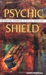 Psychic Shield: The Personal Handbook...
