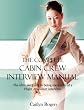 THE COMPLETE CABIN CREW INTERVIEW MANUAL - THE ULTIMATE GUIDE TO BEING SUCCESSFUL AT A FLIGHT ATTENDANT INTERVIEW
