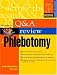 Question and Answer Review for Phlebotomy (5th Edition)