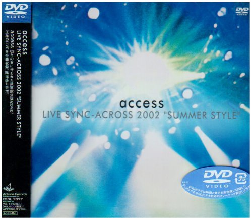 Cover image : access LIVE SYNC-ACROSS 2002“SUMMER STYLE”LIVE at NIPPON BUDOKAN [DVD]