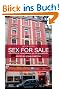 Sex for Sale: Prostitution, Pornography, and the Sex Industry