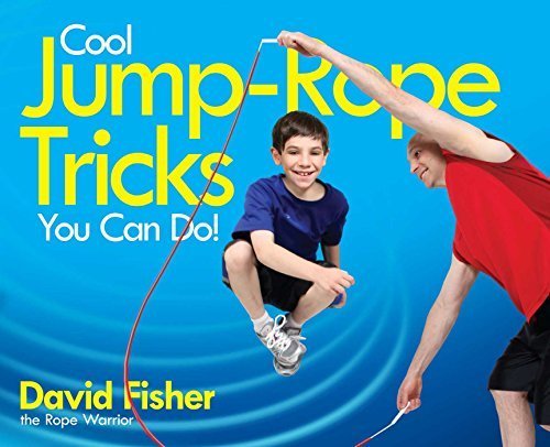 Cool Jump-Rope Tricks You Can Do!: A Fun Way to Keep Kids 6 to 12 Fit Year-'Round. by Fisher, David (2014) Paperback