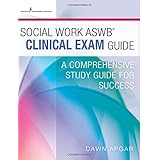 social work aswb clinical exam guide a comprehensive study guide for success