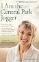 I Am the Central Park Jogger