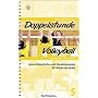 Doppelstunde Volleyball: Unterrichtseinheiten und Stundenbeispiele f�r Schule und Verein