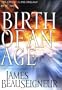 Birth of an Age: Book Two of the Christ Clone Trilogy