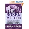 The Rosen Method: Coming Alive and Staying Alive in the 21st Century