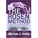 The Rosen Method: Coming Alive and Staying Alive in the 21st Century
