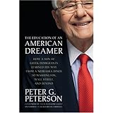 The Education of an American Dreamer: How a Son of Greek Immigrants Learned His Way from a Nebraska Diner to Washington, Wall Street, and Beyond