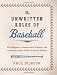 The Unwritten Rules of Baseball: The Etiquette, Conventional Wisdom, and Axiomatic Codes of Our National Pastime