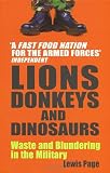 Lions, Donkeys And Dinosaurs: Waste and Blundering in the Military