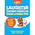Laughter, The Best Medicine: Those Lovable Pets: Reader's Digest Funniest Pet Jokes, Quotes, and Cartoons