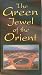 The Green Jewel of the Orient
