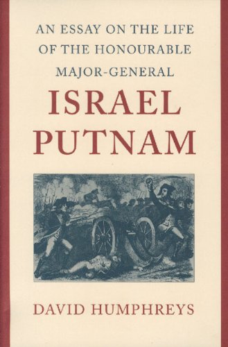 An Essay on the Life of the Honourable Major-General Israel Putnam