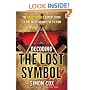 Decoding The Lost Symbol: The Unauthorized Expert Guide to the Facts Behind the Fiction