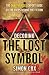 Decoding The Lost Symbol: The Unauthorized Expert Guide to the Facts Behind the Fiction