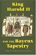 King Harold II and the Bayeux Tapestry (Pubns Manchester Centre for Anglo-Saxon Studies)