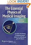 The Essential Physics of Medical Imaging
