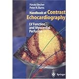 Handbook of Contrast Echocardiography: Left Ventricular Function and Myocardial Perfusion