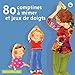 80 Comptines à mimer et jeux de doigts