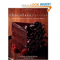 Chocolate Passion: Recipes and Inspiration from the Kitchens of "Chocolatier Magazine"