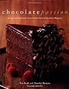 Chocolate Passion: Recipes and Inspiration from the Kitchens of Chocolatier Magazine