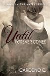Until Forever Comes