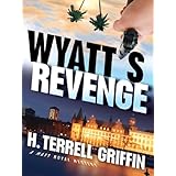 Wyatt's Revenge: A Matt Royal Mystery