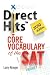 Direct Hits Core Vocabulary of the SAT: Volume 1 2010 Edition