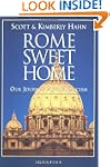 Rome Sweet Home: Our Journey to Catho...