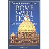 Rome Sweet Home: Our Journey to Catholicism ~ Kimberly Hahn